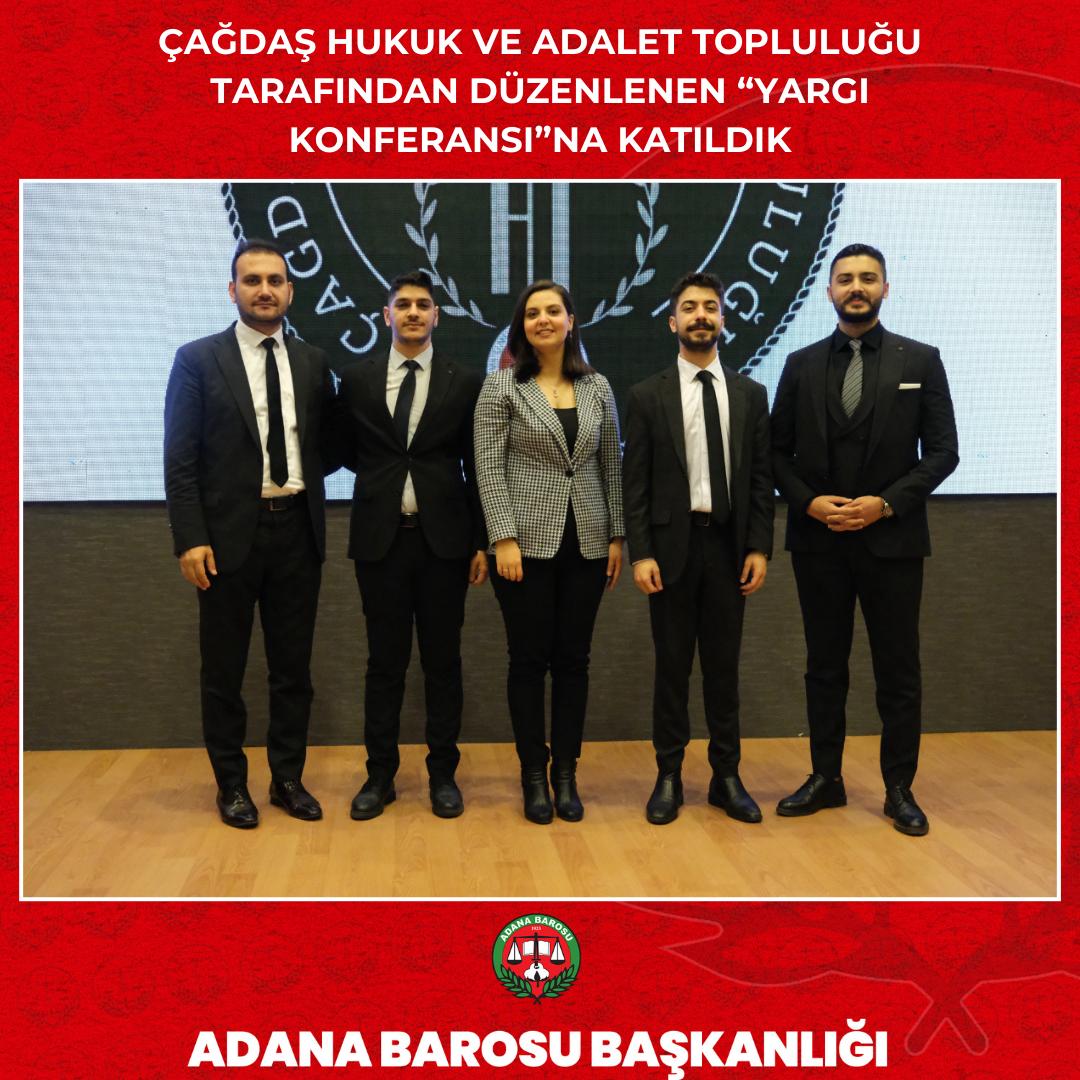 ÇAĞDAŞ HUKUK VE ADALET TOPLULUĞU TARAFINDAN DÜZENLENEN “YARGI KONFERANSI”NA KATILDIK