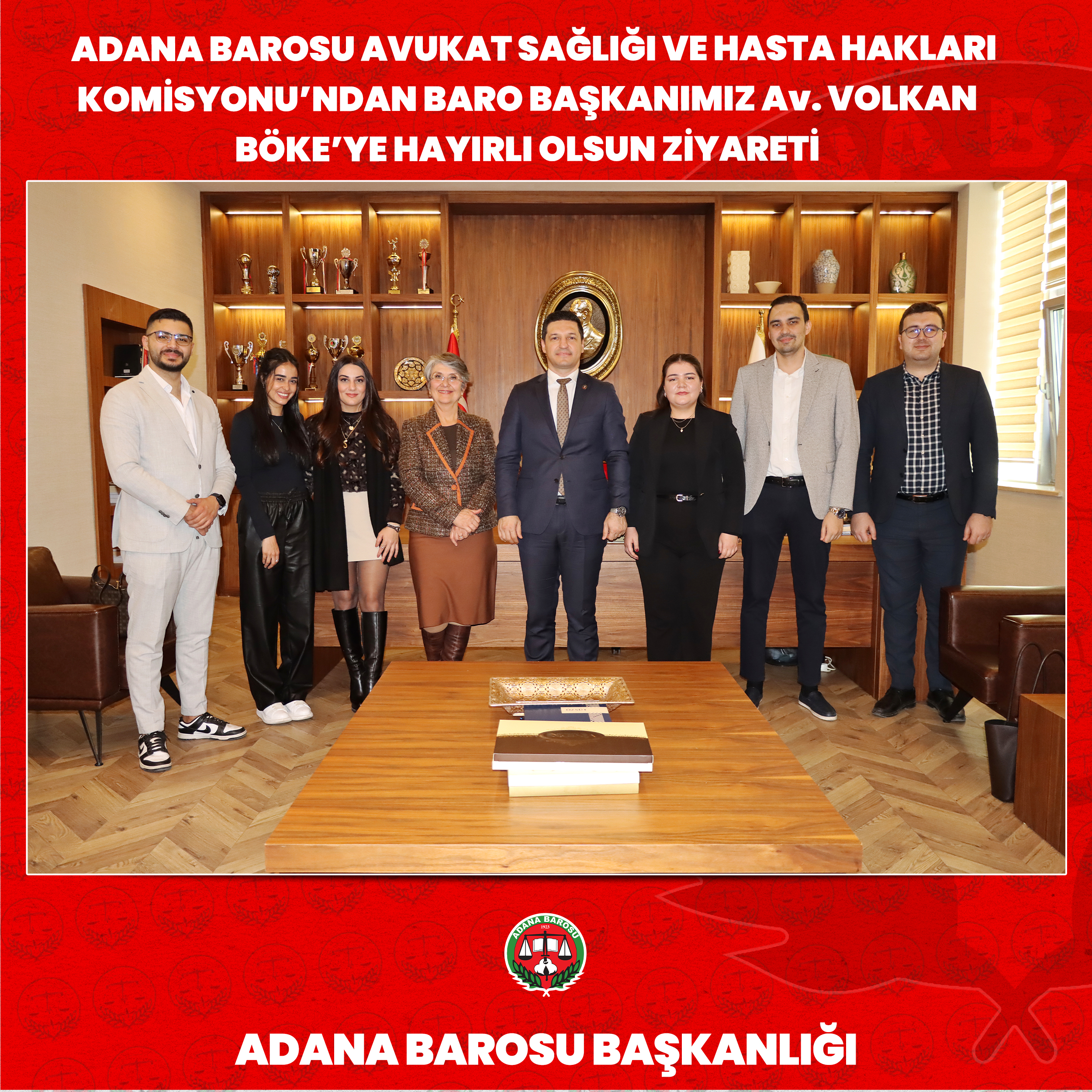 ADANA BAROSU AVUKAT SAĞLIĞI VE HASTA HAKLARI KOMİSYONU’NDAN BARO BAŞKANIMIZ Av. VOLKAN BÖKE’YE HAYIRLI OLSUN ZİYARETİ   