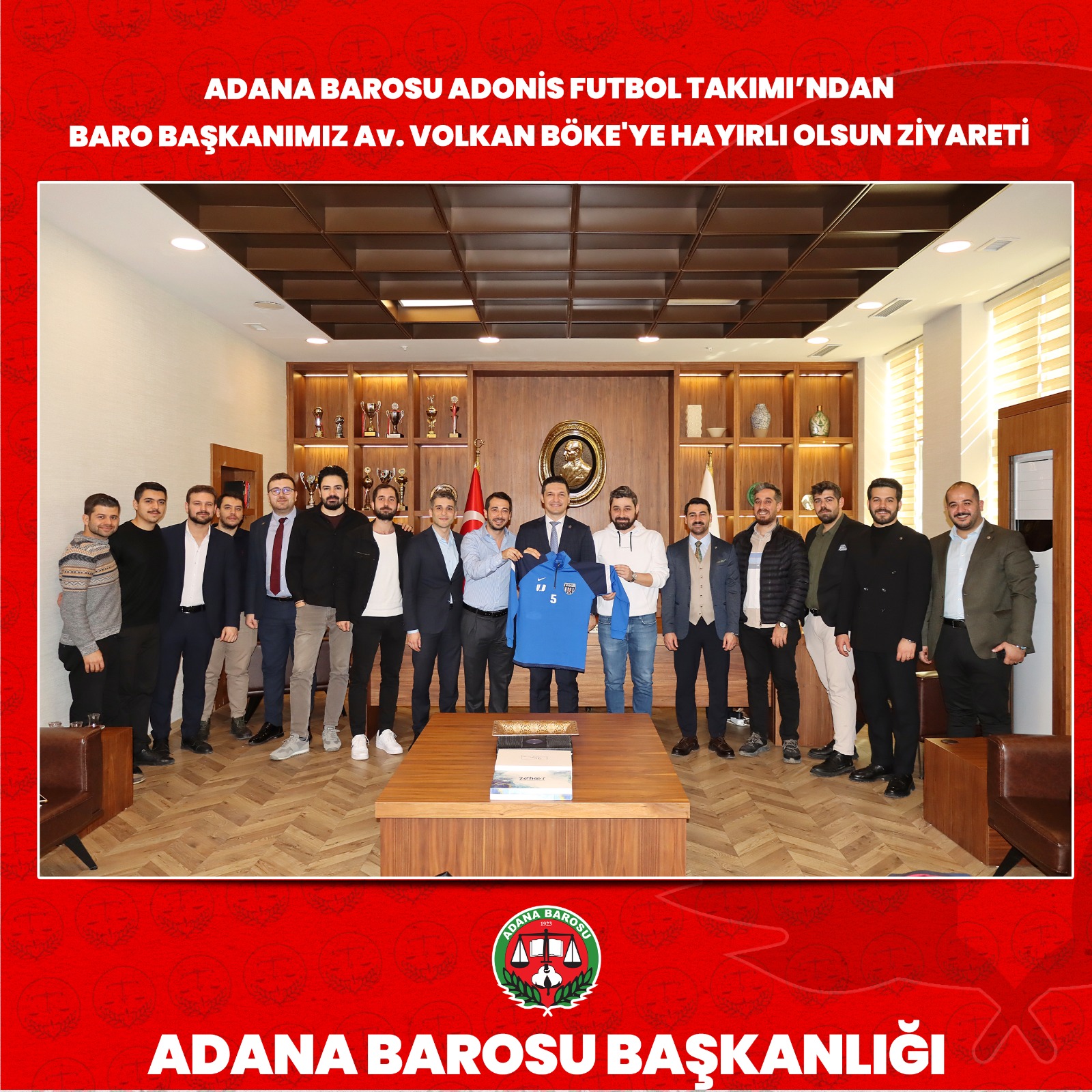 ADANA BAROSU ADONİS FUTBOL TAKIMI’NDAN BARO BAŞKANIMIZ Av. VOLKAN BÖKE'YE HAYIRLI OLSUN ZİYARETİ