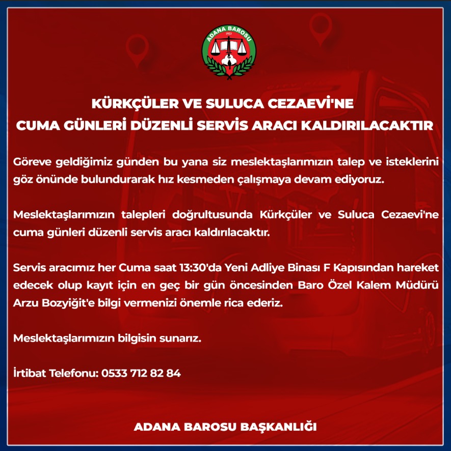 KÜRKÇÜLER VE SULUCA CEZAEVİ'NE CUMA GÜNLERİ DÜZENLİ SERVİS ARACI KALDIRILACAKTIR