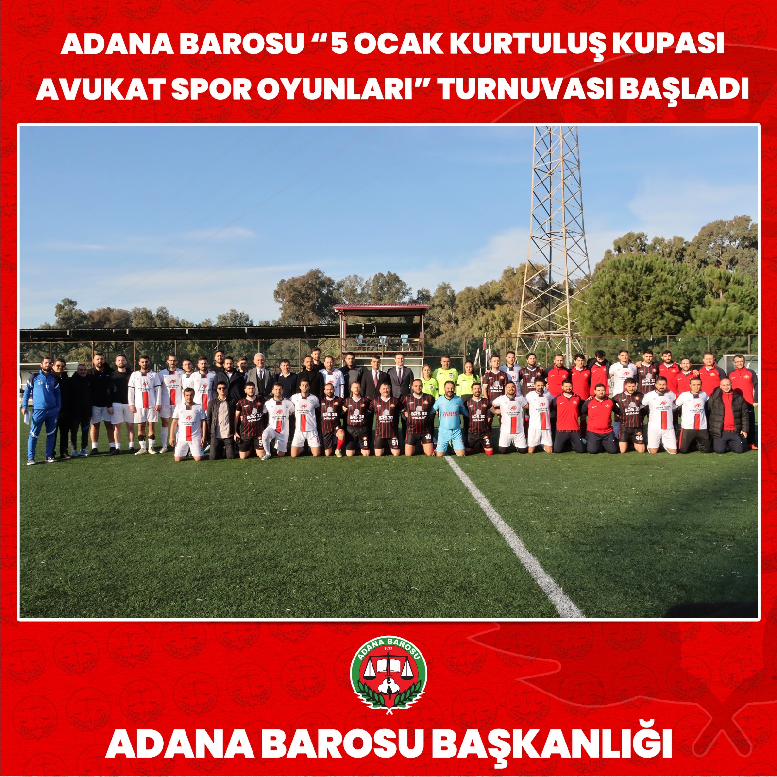 ADANA BAROSU “5 OCAK KURTULUŞ KUPASI AVUKAT SPOR OYUNLARI” TURNUVASI BAŞLADI