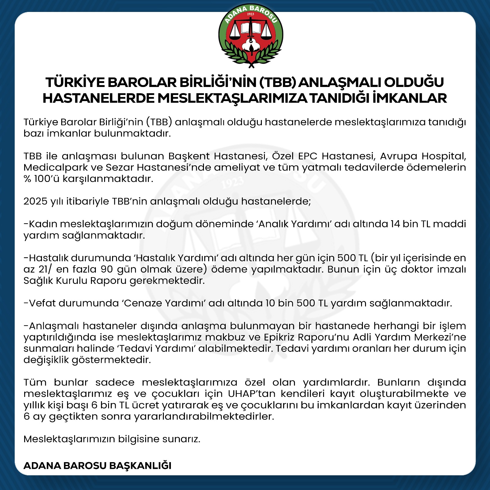 TÜRKİYE BAROLAR BİRLİĞİ’NİN (TBB) ANLAŞMALI OLDUĞU HASTANELERDE MESLEKTAŞLARIMIZA TANIDIĞI İMKANLAR