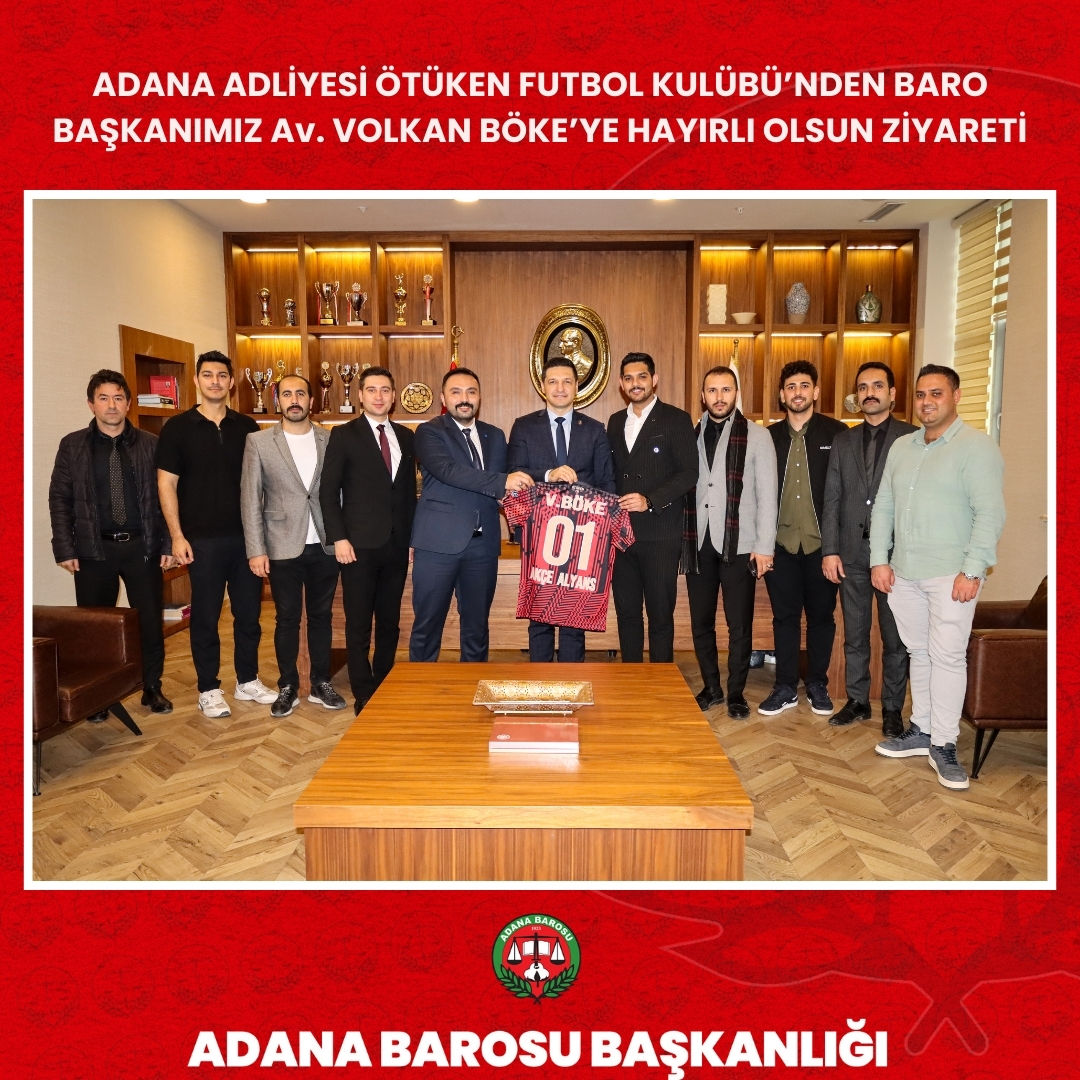 ADANA ADLİYESİ ÖTÜKEN FUTBOL KULÜBÜ’NDEN BARO BAŞKANIMIZ Av. VOLKAN BÖKE’YE HAYIRLI OLSUN ZİYARETİ