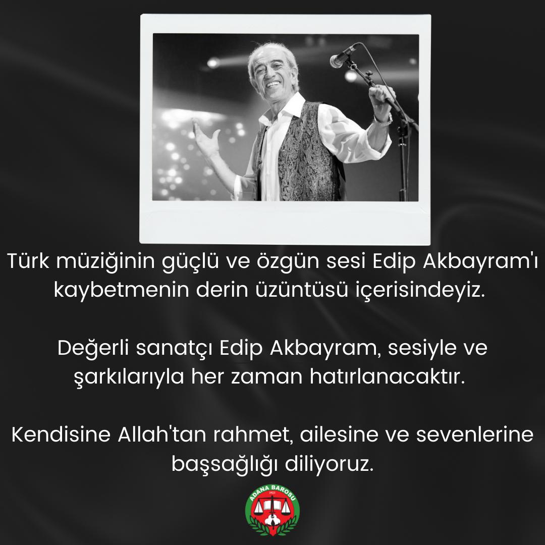 EDİP AKBAYRAM'I KAYBETMENİN DERİN ÜZÜNTÜSÜ İÇERİSİNDEYİZ 