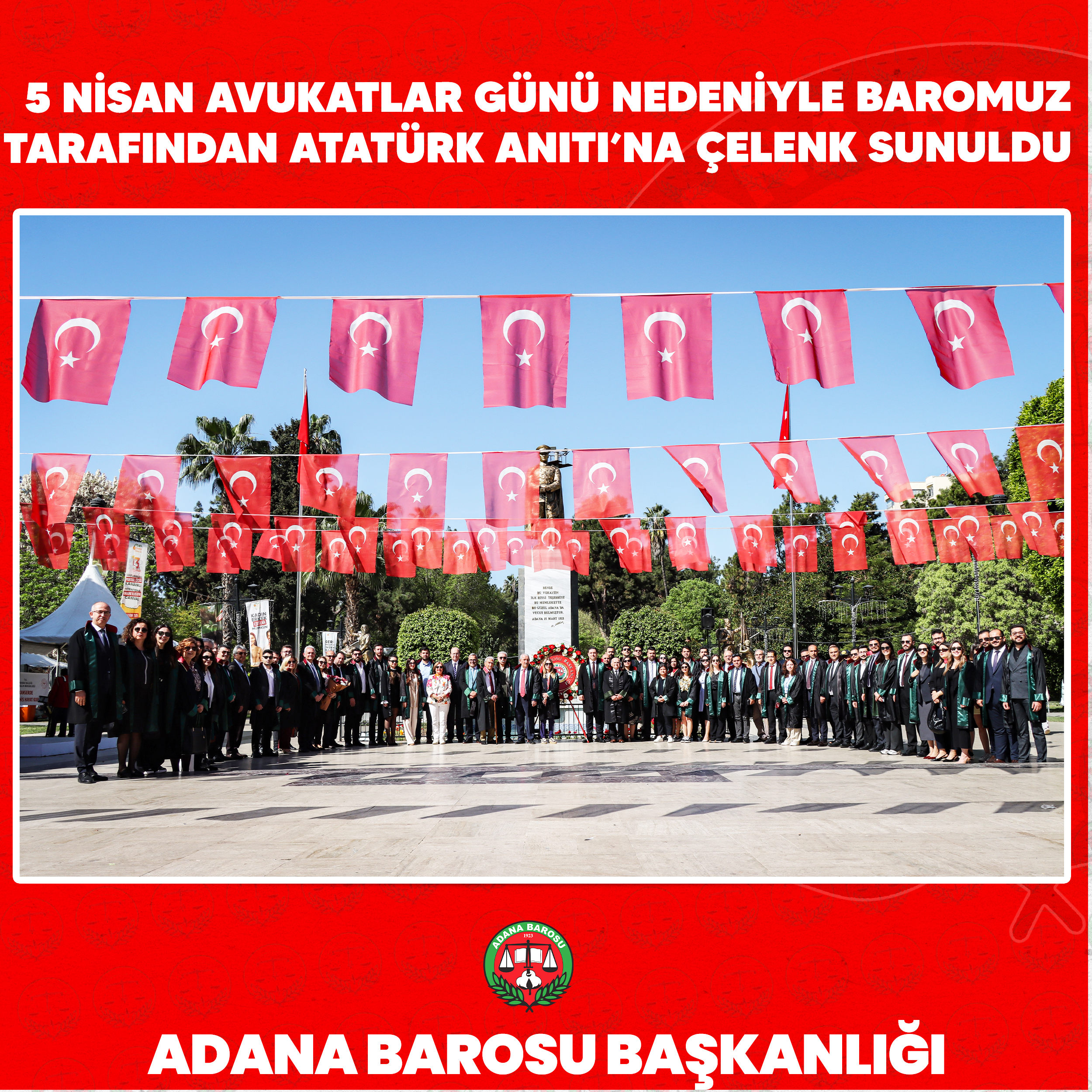 5 NİSAN AVUKATLAR GÜNÜ NEDENİYLE BAROMUZ TARAFINDAN ATATÜRK ANITI’NA ÇELENK SUNULDU