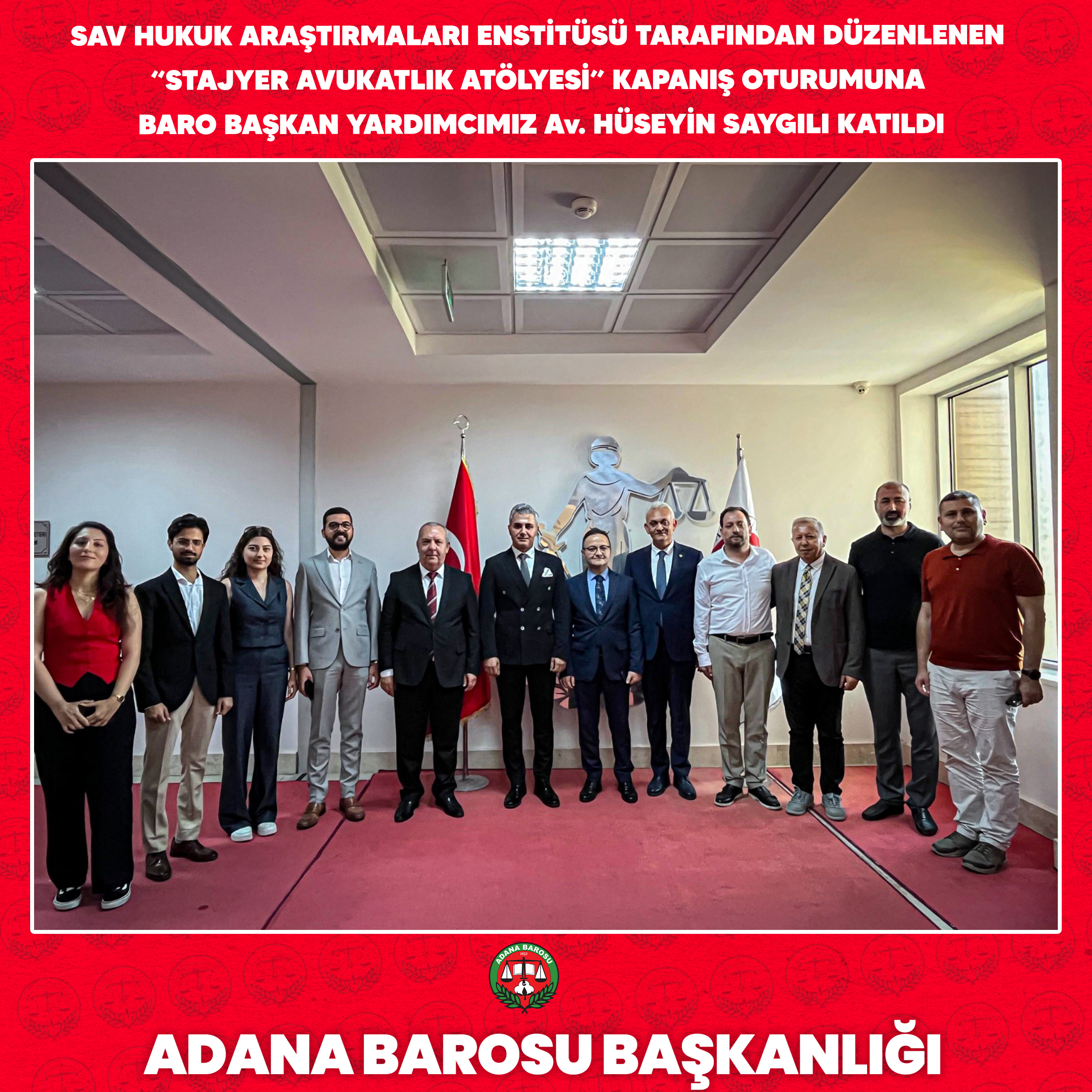 SAV HUKUK ARAŞTIRMALARI ENSTİTÜSÜ TARAFINDAN DÜZENLENEN “STAJYER AVUKATLIK ATÖLYESİ” KAPANIŞ OTURUMUNA BARO BAŞKAN YARDIMCIMIZ Av. HÜSEYİN SAYGILI KATILDI