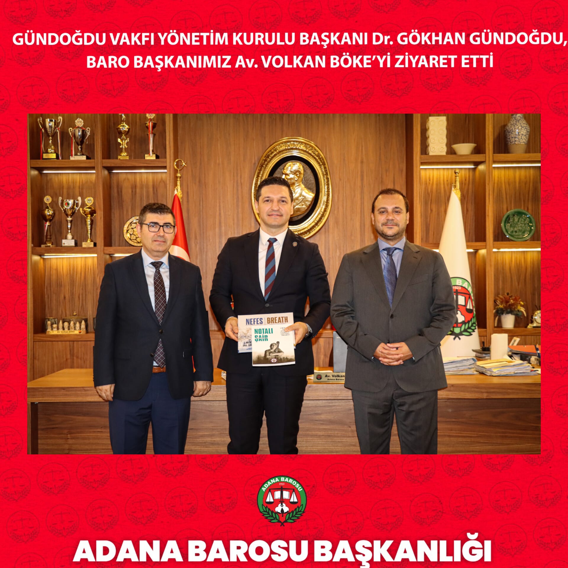 GÜNDOĞDU VAKFI YÖNETİM KURULU BAŞKANI Dr. GÖKHAN GÜNDOĞDU, BARO BAŞKANIMIZ Av. VOLKAN BÖKE’Yİ ZİYARET ETTİ
