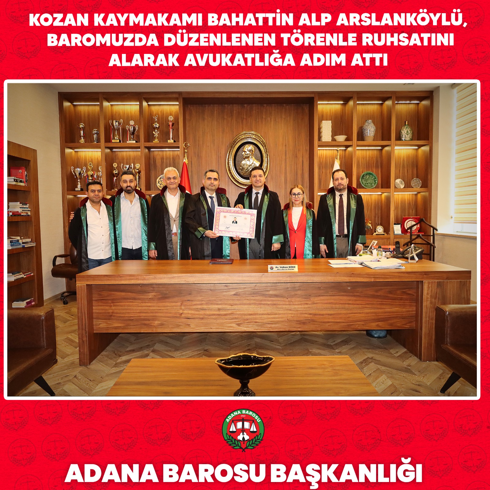 KOZAN KAYMAKAMI BAHATTİN ALP ARSLANKÖYLÜ, BAROMUZDA DÜZENLENEN TÖRENLE RUHSATINI ALARAK AVUKATLIĞA ADIM ATTI