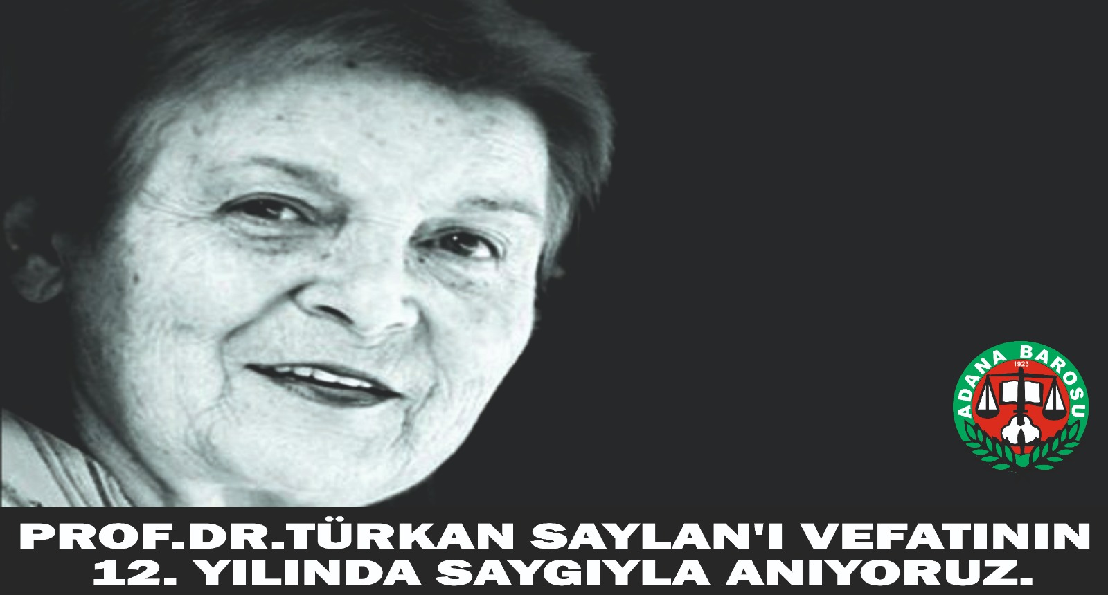 Saylan PROF.DR.TÜRKAN SAYLAN'I VEFATININ 12. YILINDA SAYGIYLA ANIYORUZ ...