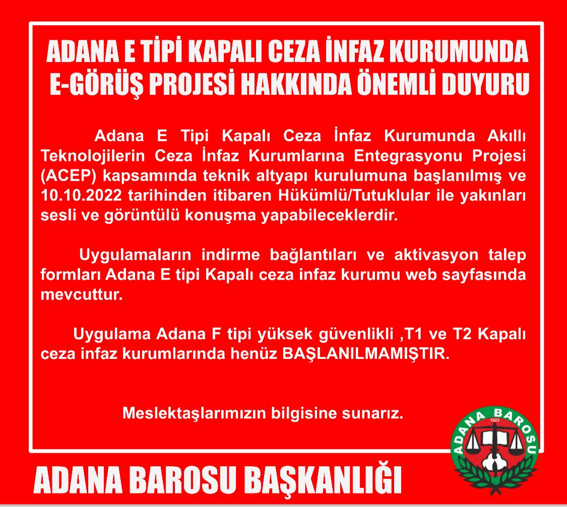 ADANA E TİPİ KAPALI CEZA İNFAZ KURUMUNDA E-GÖRÜŞ PROJESİ HAKKINDA ÖNEMLİ DUYURU