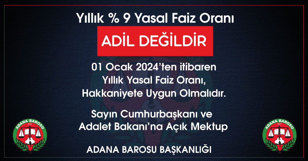 Baromuzdan yıllık % 9 yasal faiz oranının 01.01.2024 tarihinden itibaren hakkaniyete uygun olarak arttırılması için Cumhurbaşkanlığı ve Adalet Bakanlığı’na açık mektup.