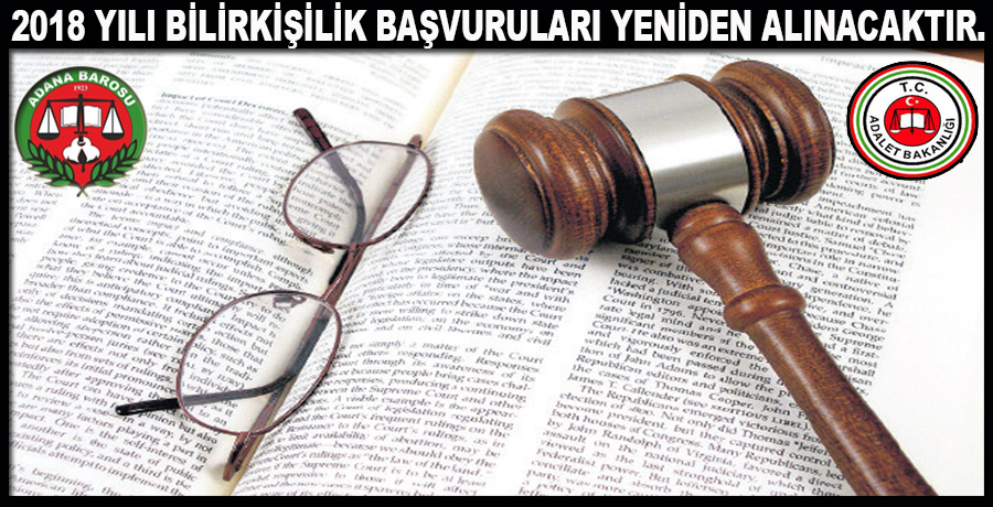 2018 YILI BİLİRKİŞİLİK BAŞVURULARI YENİDEN ALINACAKTIR.
